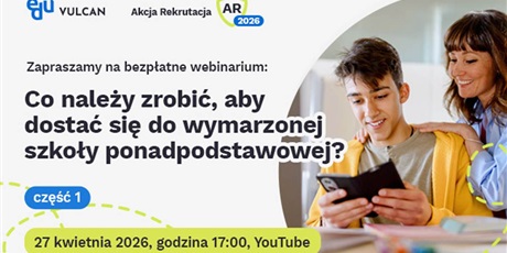 Powiększ grafikę: bezplatne-webinarium-dla-kandydatow-do-szkol-ponadpodstawowych-689658.jpg