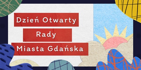Dzień Otwarty Rady Miasta Gdańska – zapraszamy!