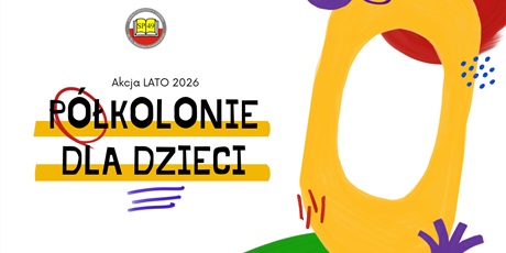 Półkolonie dla dzieci - Akcja Lato 2026