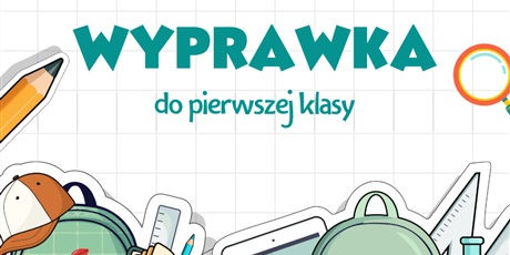 Wyprawka szkolna – klasa I
