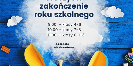 Powiększ grafikę: zakonczenie-roku-szkolnego-703159.jpg
