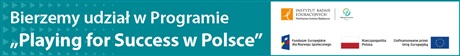 Powiększ grafikę: ♦ Playing for Success w Polsce